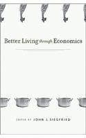 Better Living Through Economics