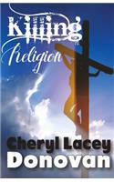 Killing Religion (Peace In The Storm Publishing Presents)