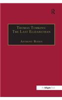 Thomas Tomkins: The Last Elizabethan