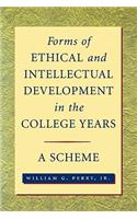 Forms of Ethical and Intellectual Development in the College Years: A Scheme