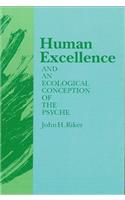 Human Excellence and an Ecological Conception of the Psyche
