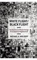 White Flight/Black Flight