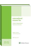 International Income Taxation: Code and Regulations--Selected Sections (2016-2017 Edition W/CD)