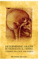 Determining Death by Neurological Criteria