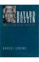 Bayard Rustin and the Civil Rights Movement