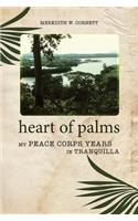 Heart of Palms: My Peace Corps Years in Tranquilla