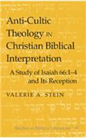 Anti-Cultic Theology in Christian Biblical Interpretation