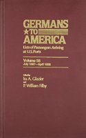 Germans to America, July 1, 1887-April 30, 1888: Lists of Passengers Arriving at U.S. Ports(Germans to America)