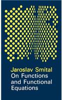 On Functions and Functional Equations