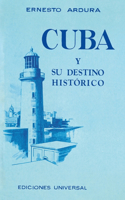 Cuba Y Su Destino Historico