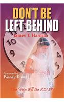 Don't Be Left Behind
