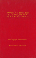 Monastic Estates in Late Antique and Early Islamic Egypt