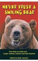 Never Trust A Smiling Bear