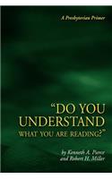 Do You Understand What You Are Reading?