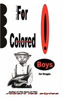 Not Just for Colored Boys