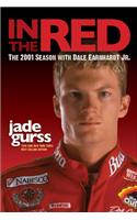 In the Red: The 2001 Season With Dale Earnhardt Jr.