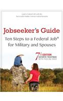 Jobseeker's Guide Ten Steps to a Federal Job for Military and Spouses