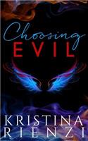 Choosing Evil