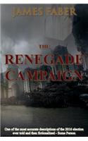 The Renegade Campaign