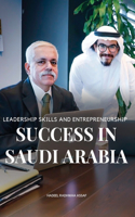 Leadership skills and entrepreneurship success in Saudi Arabia