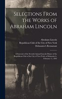 Selections From the Works of Abraham Lincoln