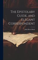 Epistolary Guide, and Elegant Correspondent