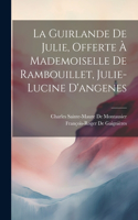 Guirlande De Julie, Offerte À Mademoiselle De Rambouillet, Julie-Lucine D'angenes