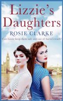 Lizzie's Daughters: Intrigue, danger and excitement in 1950's London(The Workshop Girls)