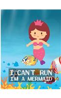 I Can't Run I'm A Mermaid