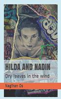 Hilda and Nadin: Dry leaves in the wind