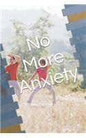 No More Anxiety