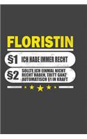 Floristin §1 Ich Habe Immer Recht §2 Sollte Ich Einmal Nicht Recht Haben, Tritt Ganz Automatisch §1 In Kraft