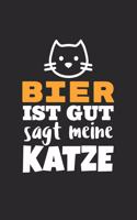 Bier ist gut sagt der meine Katze: Party Bier Katzen Design - Notizbuch Punktraster Skizzenbuch ca. DIN A5 (15 x 22cm) 120 Seiten - Lustige Geschenke Geburtstag & Weihnachtsgeschenk