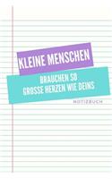 Kleine Menschen Brauchen Große Herzen So Wie Deins Notizbuch