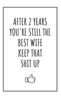 After 2 Years You're Still The Best Wife