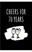 Cheers For 70 Years Notebook