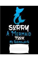 sorry a mermaid took my homework: funny first day of school Funny college ruled notebook paper for Back to school / composition book notebook, Journal Comp Book