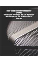 Study Guide Student Workbook for Spooked! How a Radio Broadcast and The War of the Worlds Sparked the 1938 Invasion of America