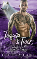 Tequila and Tigers