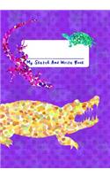 My Sketch and Write Book: 7x10 Inches (17.78 CM X 25.4 CM) Creative Journal for Girls & Boys Who Love Turtles, Lizards, Snakes, Alligators and Reptiles!