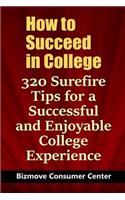 How to Succeed in College