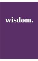 My Focus Word Journal: Wisdom: Find Wisdom This Year Yearly Focus Word Journal with Prompts and Motivational Quotes