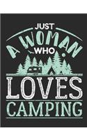 Just A Woman Who Loves Camping: Camping Notebook, Blank Paperback Book to Write In, 150 lined pages