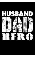 Husband Dad Hero: Blank Lined Journal