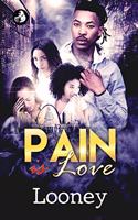 Pain Is Love