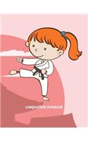 Composition Notebook: For Girls Karate. 8.5 x 11 lined 110 pages. for kids school students and teachers