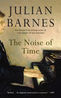 The Noise of Time: A Novel(Vintage International)