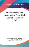 Dschinnistan Oder Auserlesene Feen- Und Geister-Mahrchen (1787)