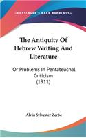 Antiquity Of Hebrew Writing And Literature