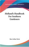 Holland's Handbook for Southern Gardeners